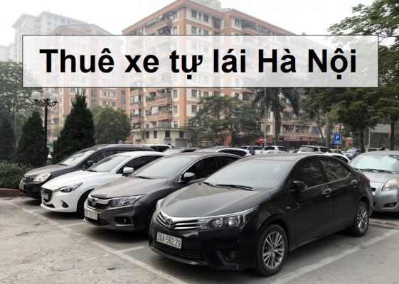 Thuê xe tự lái Hà Nội: Giá tốt, đa dạng loại xe, xem ngay!